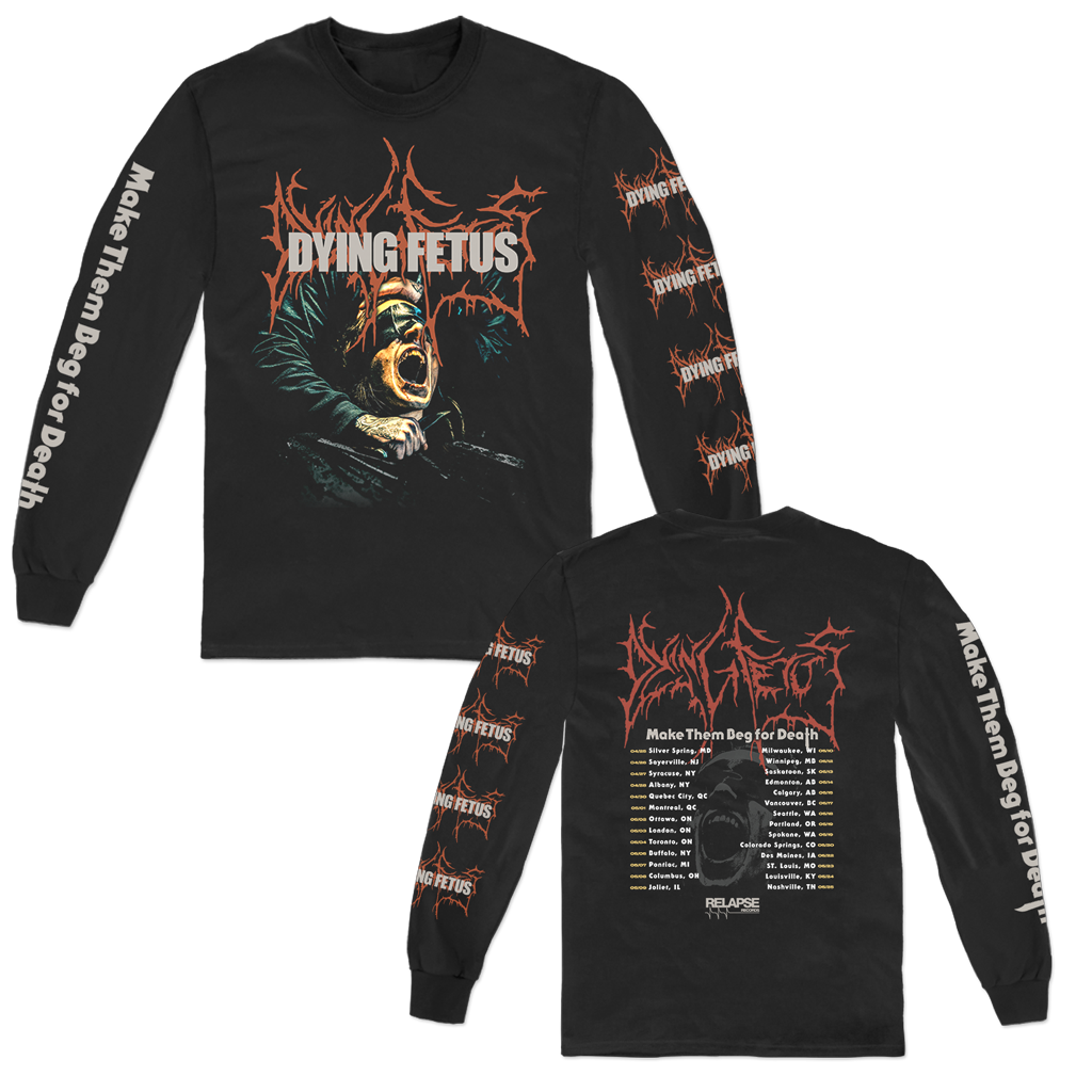 dying fetus gear DYING FETUS MAKE THEM BEG TOUR 2024 LONGSLEEVE