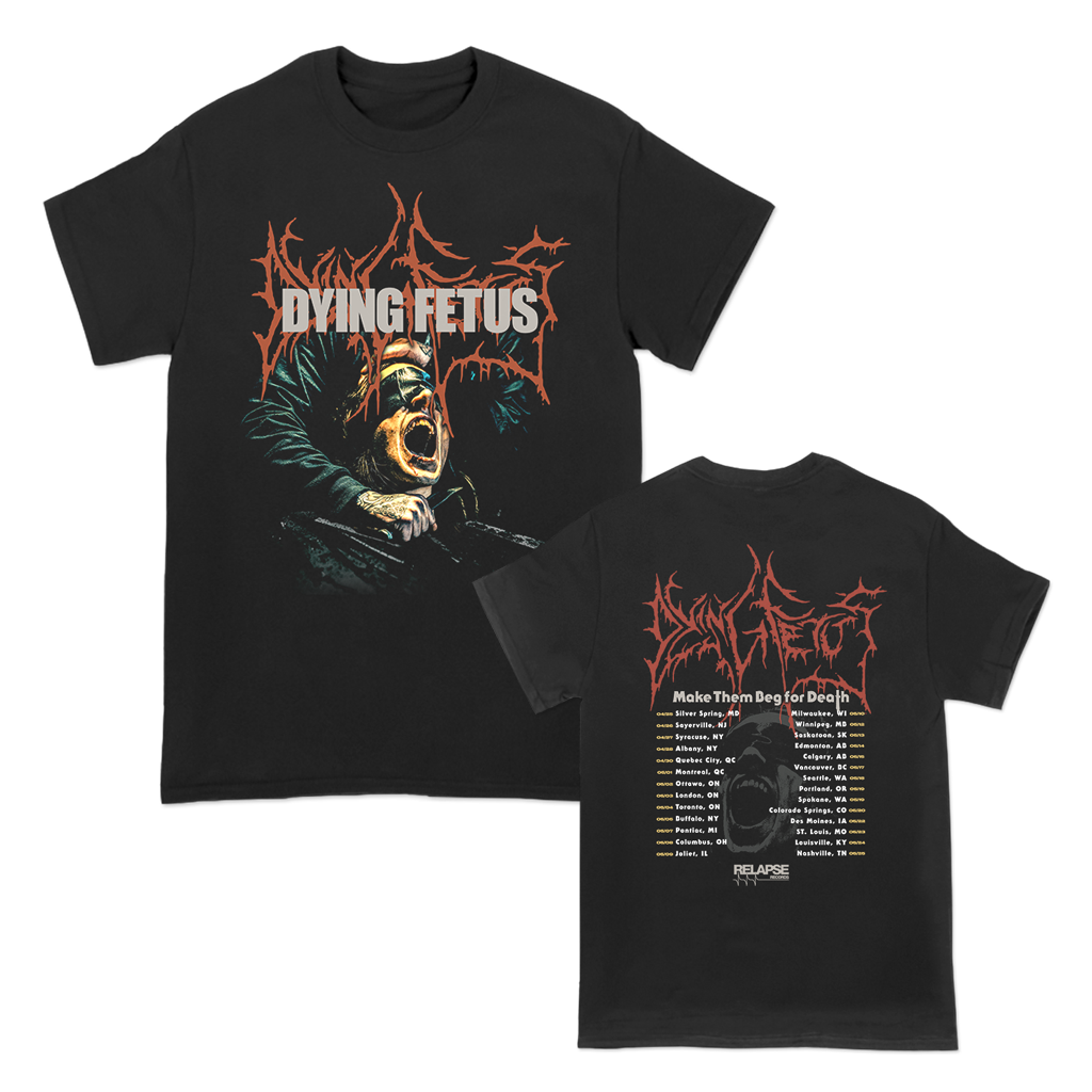 DYING FETUS MAKE THEM BEG 2024 TOUR TEE – allinmerch