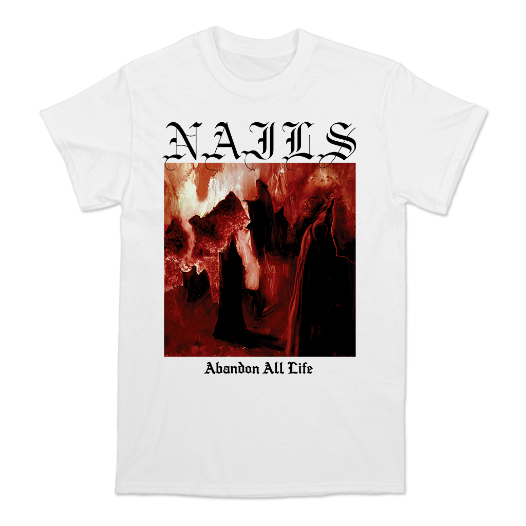 NAILS ABANDON ALL LIFE TEE - WHITE – allinmerch