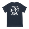 Chain Of Strength "True Till Death" design, printed on front and back of a navy Gildan Apparel tee.  Tee features include 5.3 oz., 100% preshrunk cotton; classic fit; seamless double needle 7/8” collar; taped neck and shoulders; double needle sleeve and bottom hems; quarter-turned to eliminate center crease; and a tearaway label.