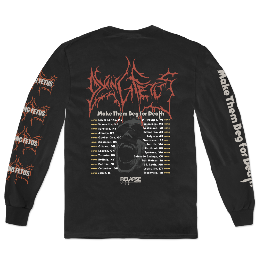 dying fetus gear DYING FETUS MAKE THEM BEG TOUR 2024 LONGSLEEVE