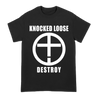 Knocked Loose's "Destroy" design, printed on the front and back of a black American Apparel/Alstyle tee.